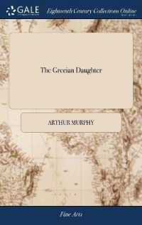 The Grecian Daughter : A Tragedy. as Performed with Universal Applause by the Amerian Company. Written by Arthur Murray, Esq