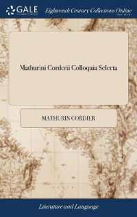 Mathurini Corderii Colloquia Selecta : Or, Select Colloquies of Mathurin Cordier: ... by Samuel Loggon, M.A. for the Use of Schools