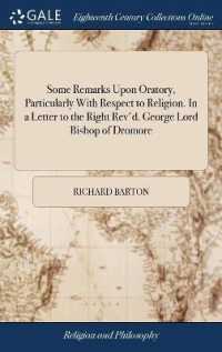 Some Remarks upon Oratory, Particularly with Respect to Religion. in a Letter to the Right Rev'd. George Lord Bishop of Dromore