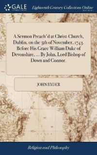 A Sermon Preach'd at Christ-Church, Dublin, on the 5th of November, 1743. before His Grace William Duke of Devonshire, ... by John, Lord Bishop of Down and Connor.
