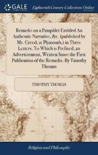 Remarks on a Pamphlet Entitled an Authentic Narrative, &c. (Published by Mr. Creed, at Plymouth, ) in Three Letters. to Which Is Prefixed, an Advertisement, Written since the First Publication of the Remarks. by Timothy Thomas