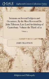 Sermons on Several Subjects and Occasions, by the Most Reverend Dr. John Tillotson, Late Lord Archbishop of Canterbury. Volume the Third. of 12; Volume 3