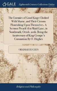 The Enemies of Good Kings Clothed with Shame, and Their Crowns Flourishing upon Themselves. a Sermon Preach'd in Maid-Lane, in Southwark; Octob. 20th. Being the Anniversary of King George's Coronation by O. Hughes
