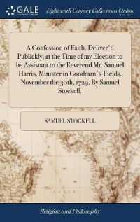 A Confession of Faith, Deliver'd Publickly, at the Time of My Election to Be Assistant to the Reverend Mr. Samuel Harris, Minister in Goodman's-Fields, November the 30th, 1729. by Samuel Stockell.