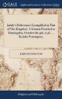 Judah's Deliverance Exemplified in That of This Kingdom. a Sermon Preached at Huntingdon, October the 9th, 1746. ... by John Pennington,