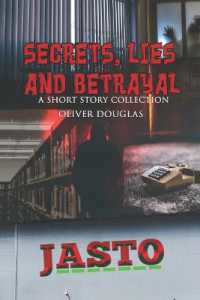 Secrets, Lies and Betrayal : a Short Story Collection