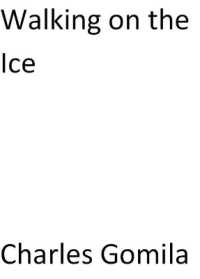 Walking on the Ice (Walking on Ice)