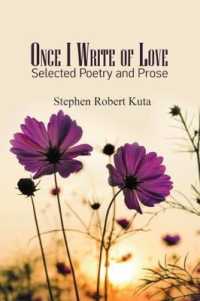 Once I Write of Love : Selected Poetry and Prose