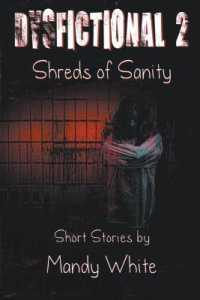 Dysfictional 2 : Shreds of Sanity
