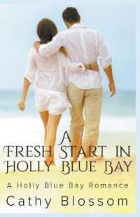 A Fresh Start In Holly Blue Bay (A Holly Blue Bay Romance") 〈1〉