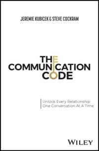 The Communication Code : Unlock Every Relationship, One Conversation at a Time