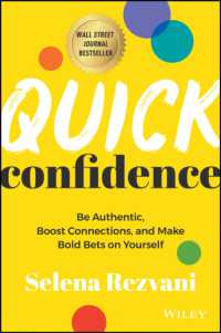 Quick Confidence : Be Authentic, Boost Connections, and Make Bold Bets on Yourself