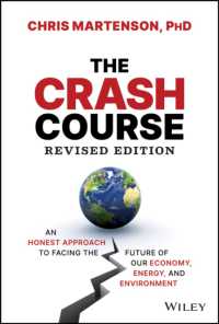 経済・エネルギー・環境の未来と率直に向き合うための速修講座（第２版）<br>The Crash Course : An Honest Approach to Facing the Future of Our Economy, Energy, and Environment （2ND）