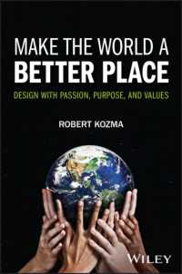 Make the World a Better Place : Design with Passion, Purpose, and Values