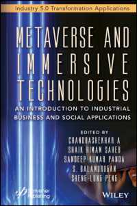 メタバースと没入技術：産業・ビジネス・社会応用入門<br>Metaverse and Immersive Technologies : An Introduction to Industrial, Business and Social Applications (Artificial Intelligence and Soft Computing for Industrial Transformation)