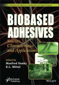 Biobased Adhesives : Sources, Characteristics, and Applications (Adhesion and Adhesives: Fundamental and Applied Aspects)