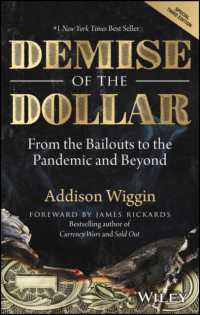 Demise of the Dollar : From the Bailouts to the Pandemic and Beyond （3RD）