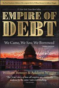 負債の帝国：アメリカ金融危機の過去と未来（第３版）<br>The Empire of Debt : We Came, We Saw, We Borrowed (Agora Series) （3RD）