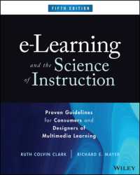 ｅラーニングと科学的教育法（第５版）<br>e-Learning and the Science of Instruction : Proven Guidelines for Consumers and Designers of Multimedia Learning （5TH）