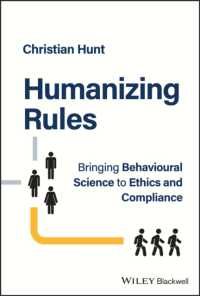 行動科学でビジネス成功のための倫理・コンプライアンスを見直す<br>Humanizing Rules : Bringing Behavioural Science to Ethics and Compliance