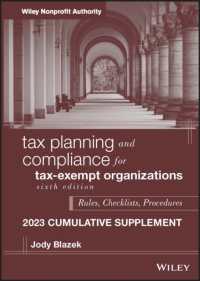 Tax Planning and Compliance for Tax-Exempt Organizations， 2023 Cumulative Supplement