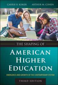 The Shaping of American Higher Education : Emergence and Growth of the Contemporary System （3RD）