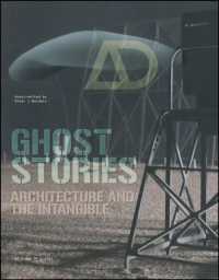 建築と無形のもの<br>Ghost Stories : Architecture and the Intangible (Architectural Design)