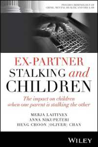 元パートナーへのストーカー行為と子どもへの影響<br>Ex-Partner Stalking and Children : The Impact on Children When One Parent is Stalking the Other (Psycho-criminology of Crime, Mental Health, and the Law)