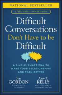 Difficult Conversations Don't Have to Be Difficult : A Simple, Smart Way to Make Your Relationships and Team Better (Jon Gordon)