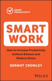 Smart Work : How to Increase Productivity, Achieve Balance and Reduce Stress （2ND）