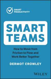 スマート・チーム：摩擦から協働へ<br>Smart Teams : How to Move from Friction to Flow and Work Better Together （2ND）