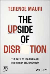 The Upside of Disruption : The Path to Leading and Thriving in the Unknown