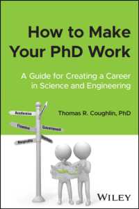 理工系博士のためのキャリア創造ガイド<br>How to Make Your PhD Work : A Guide for Creating a Career in Science and Engineering