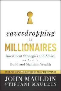 Eavesdropping on Millionaires : Investment Strategies and Advice on How to Build and Maintain Wealth