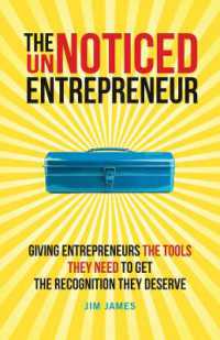 The UnNoticed Entrepreneur, Book 2 : Giving Entrepreneurs the Tools They Need to Get the Recognition They Deserve （2ND）