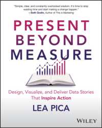 データのプレゼン：アクションに結びつくストーリーの技法<br>Present Beyond Measure : Design, Visualize, and Deliver Data Stories That Inspire Action