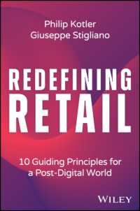 Ｐ．コトラー（共）著／小売業の再定義：ポスト・デジタル世界を導く１０の原理<br>Redefining Retail : 10 Guiding Principles for a Post-Digital World
