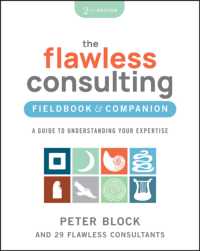 The Flawless Consulting Fieldbook & Companion : A Guide to Understanding Your Expertise （2ND）