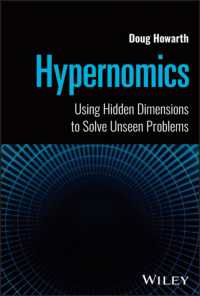 Hypernomics : Using Hidden Dimensions to Solve Unseen Problems