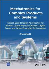Mechatronics for Complex Products and Systems : Project-Based Design Approaches for Robots, Cyber-Physical Systems, Digital Twins, and Other Emerging Technologies