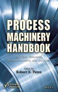 Process Machinery Handbook : For Field Personnel, Decision Makers, and Students