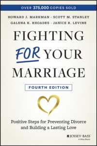 Fighting for Your Marriage : Positive Steps for Preventing Divorce and Building a Lasting Love （4TH）