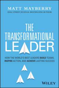 The Transformational Leader : How the World's Best Leaders Build Teams, Inspire Action, and Achieve Lasting Success