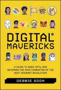 Digital Mavericks : A Guide to Web3, NFTS, and Becoming the Main Character of the Next Internet Revolution
