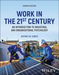 ２１世紀の労働：産業・組織心理学入門（テキスト・第７版）<br>Work in the 21st Century, with eBook Access Code : An Introduction to Industrial and Organizational Psychology （7TH）
