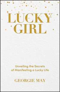 Lucky Girl : Unveiling the Secrets of Manifesting a Lucky Life