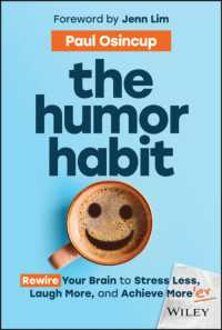 The Humor Habit : Rewire Your Brain to Stress Less, Laugh More, and Achieve More'er