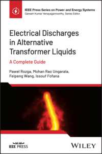 Electrical Discharges in Alternative Dielectric Liquids : A Complete Guide (Ieee Press Power and Energy Systems)