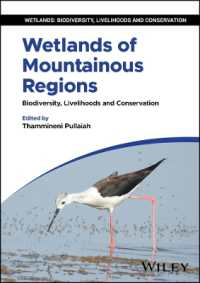 Wetlands of Mountainous Regions : Biodiversity, Livelihoods and Conservation (Wetlands: Biodiversity, Livelihoods and Conservation)