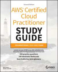 AWS Certified Cloud Practitioner Study Guide with 500 Practice Test Questions : Foundational (CLF-C02) Exam (Sybex Study Guide) （2ND）